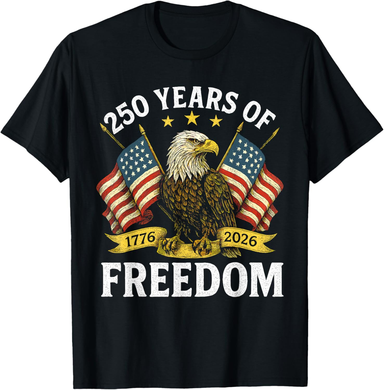 250 Years of Freedom 1776 2026 Bald Eagle 250th Birthday T Shirt