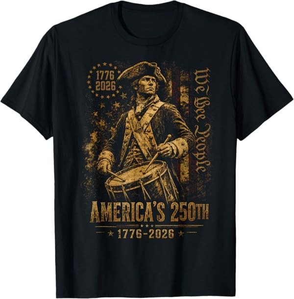 America’s 250th Anniversary Revolutionary Soldiers Patriotic T-Shirt
