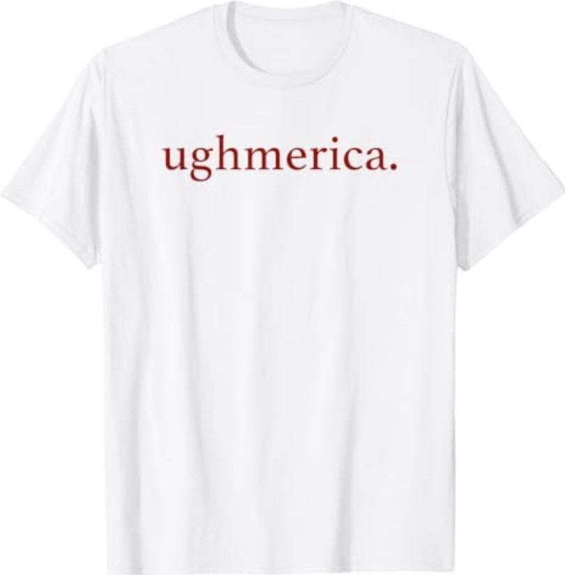 Ughmerica Liberal 4th of July Political Independence Day T-Shirt