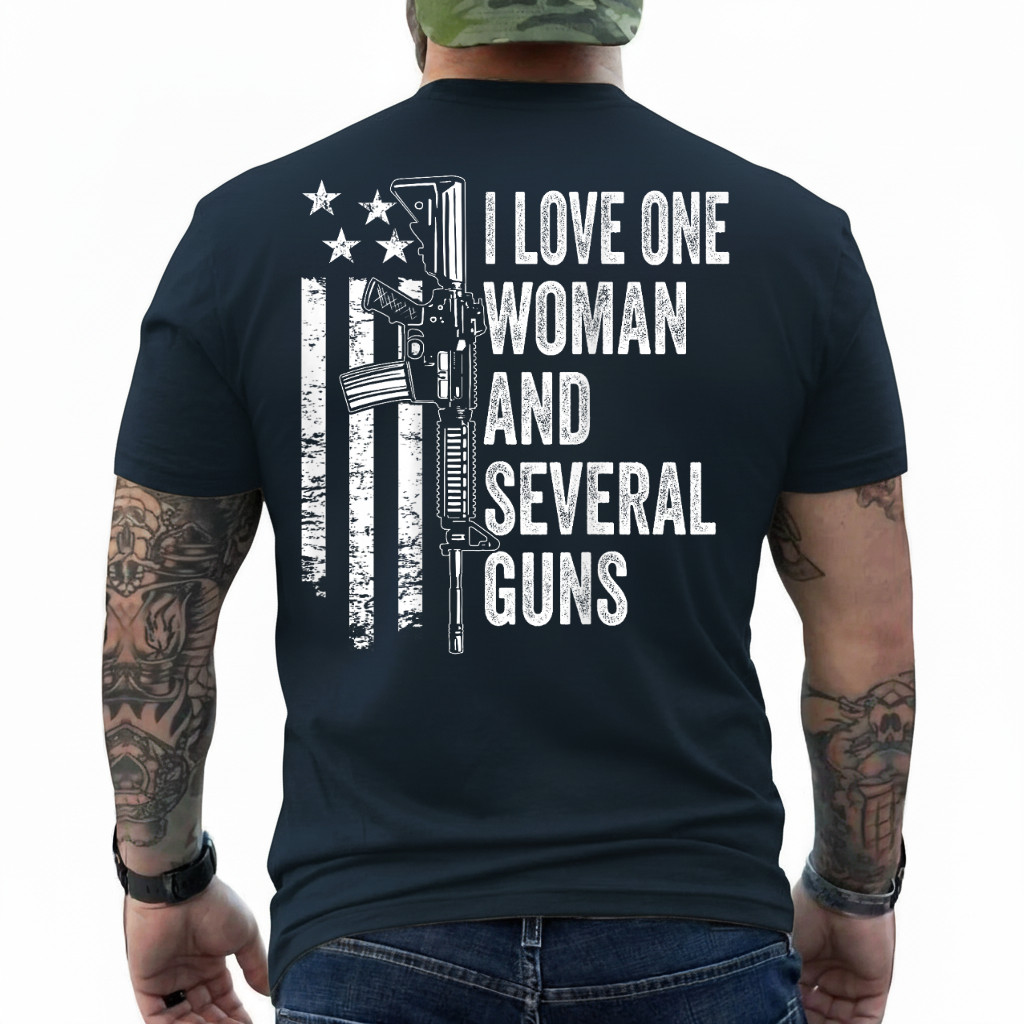 I Love One Woman And Several Guns – Husband Funny Mens Gun ON BACK T-Shirt