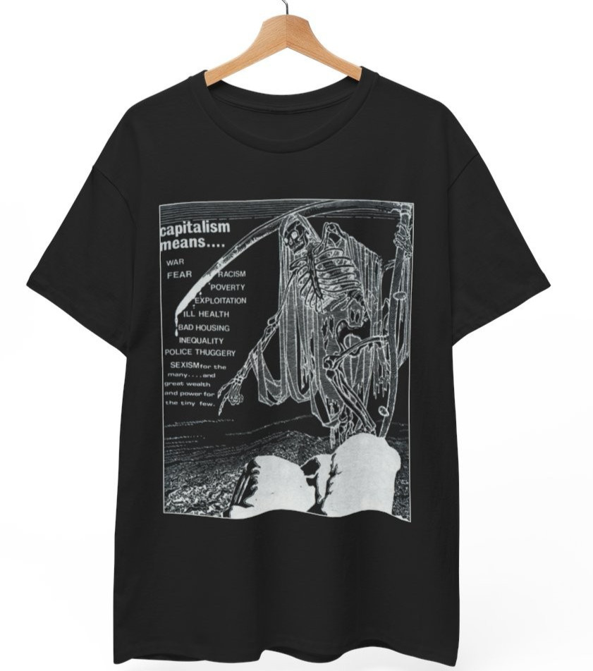 Anti-Capitalism T-Shirt Political Protest Activist Punk Slogan Unisex Tee