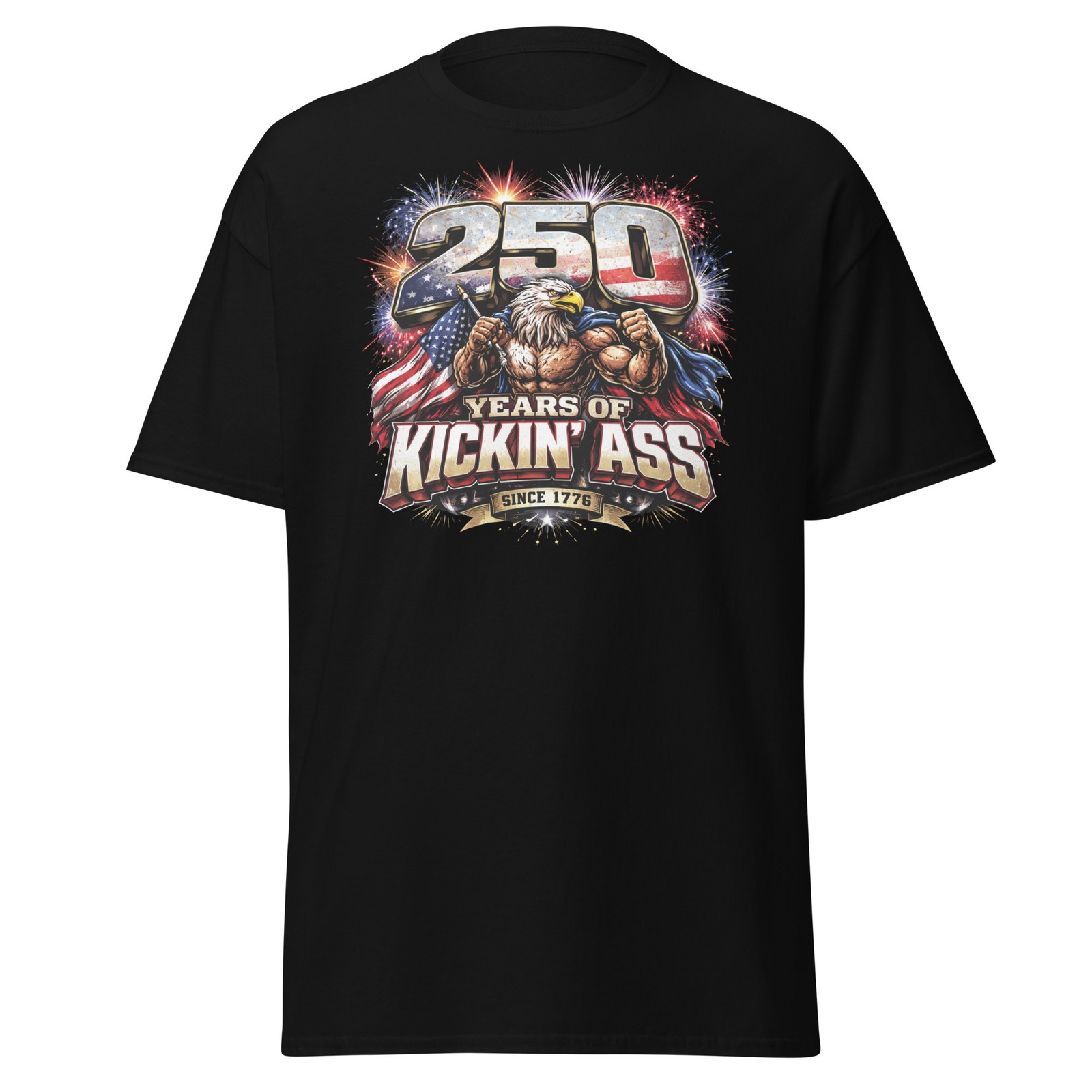 250 Years of Kickin Ass Patriotic Eagle 1776–2026 4th of July America 250