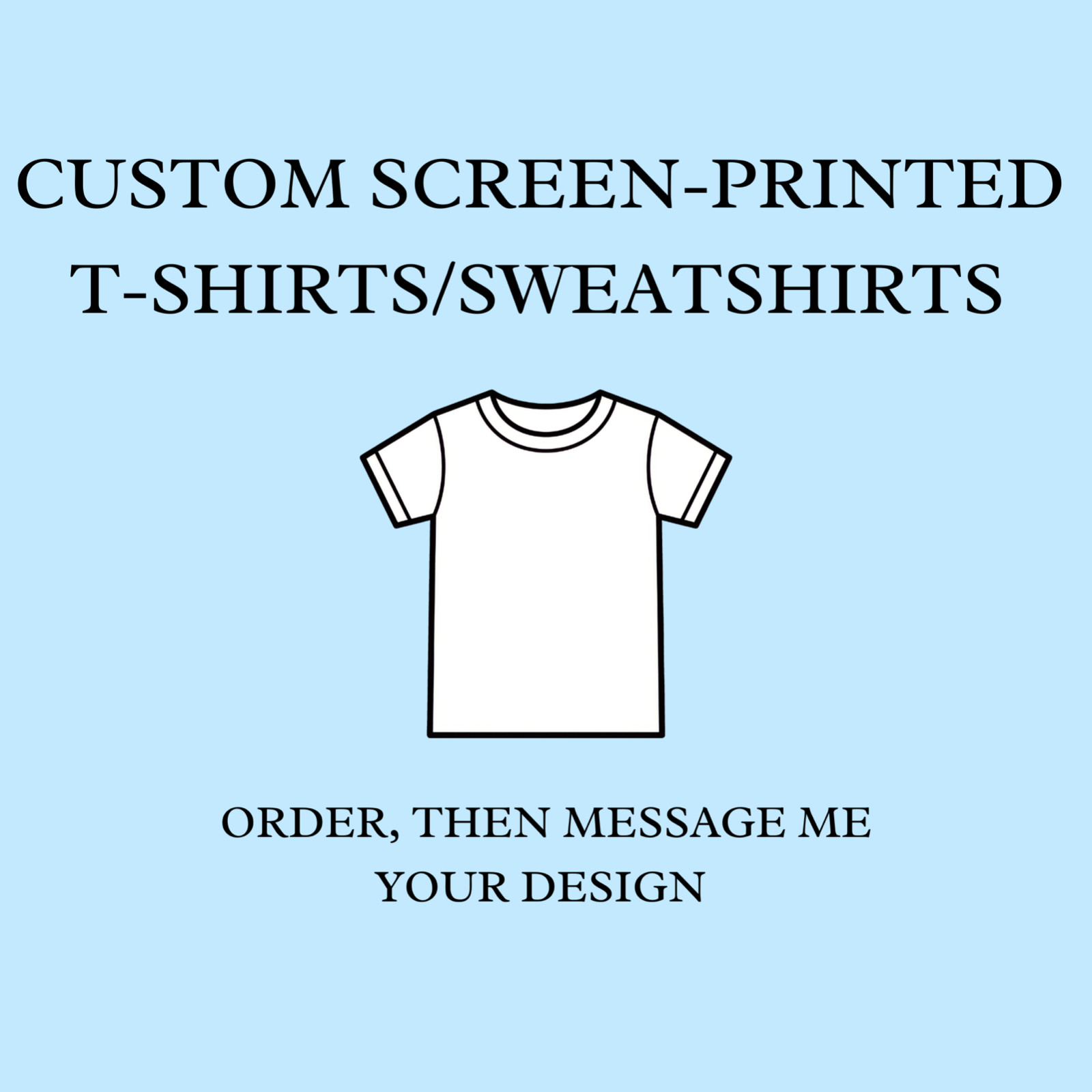 Made for Order | Customized Screen-Printed T-Shirts (Gildan)