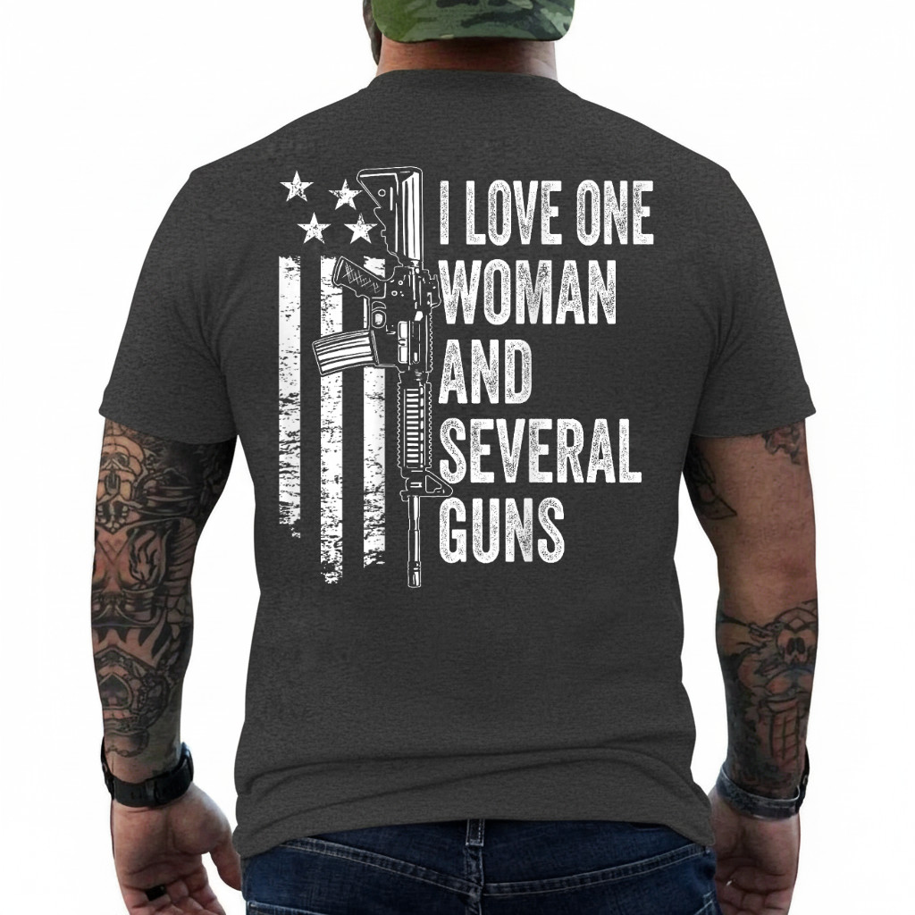 I Love One Woman And Several Guns – Husband Funny Mens Gun ON BACK T-Shirt