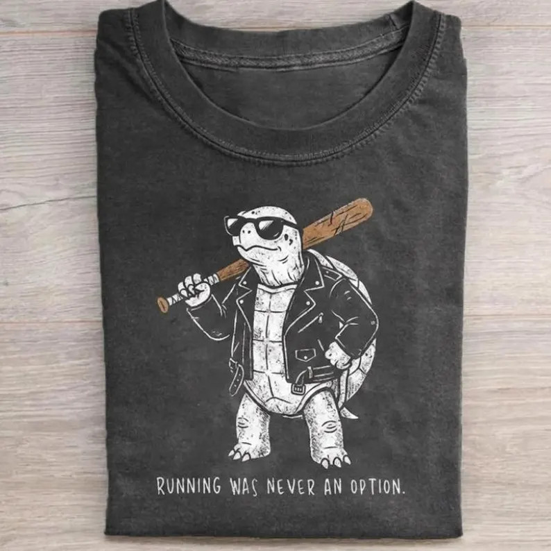 Running Was Never An Option T-Shirt, Funny Turtle Shirt, Sarcastic Animal Tee