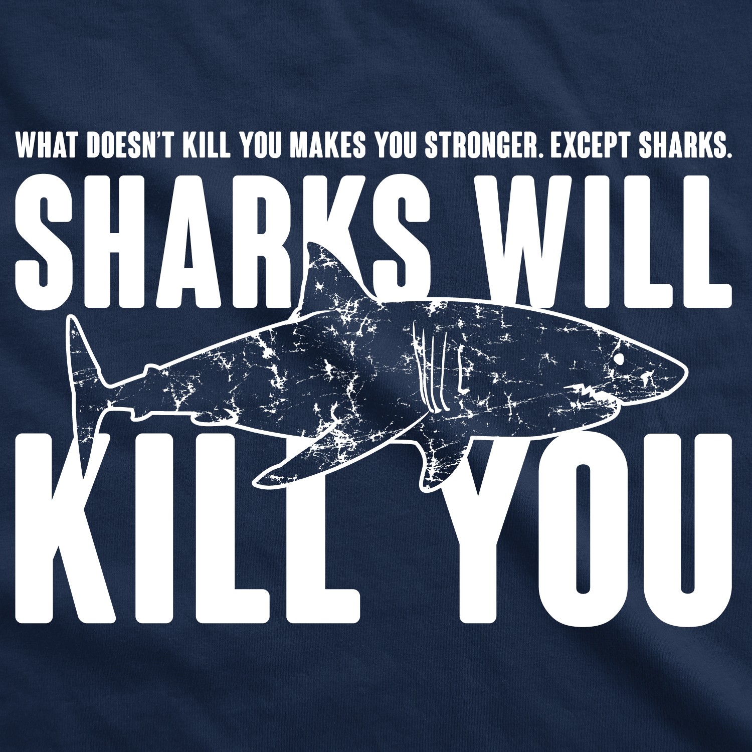 Mens Sharks Will Kill You Funny T Shirt Sarcasm Novelty Offensive Tee for Guys
