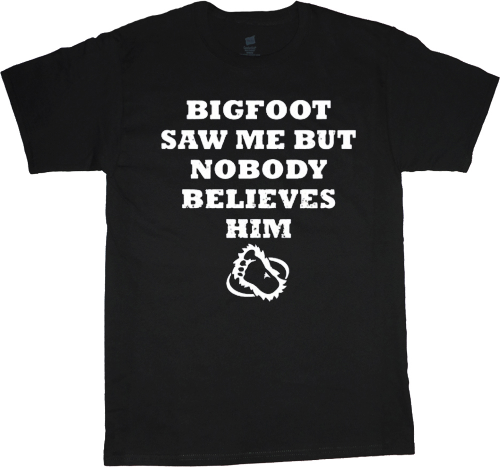 Big man shirt funny saying Bigfoot yeti plus size tall tee 2X 3X 4X 5X 6X 7X 10X