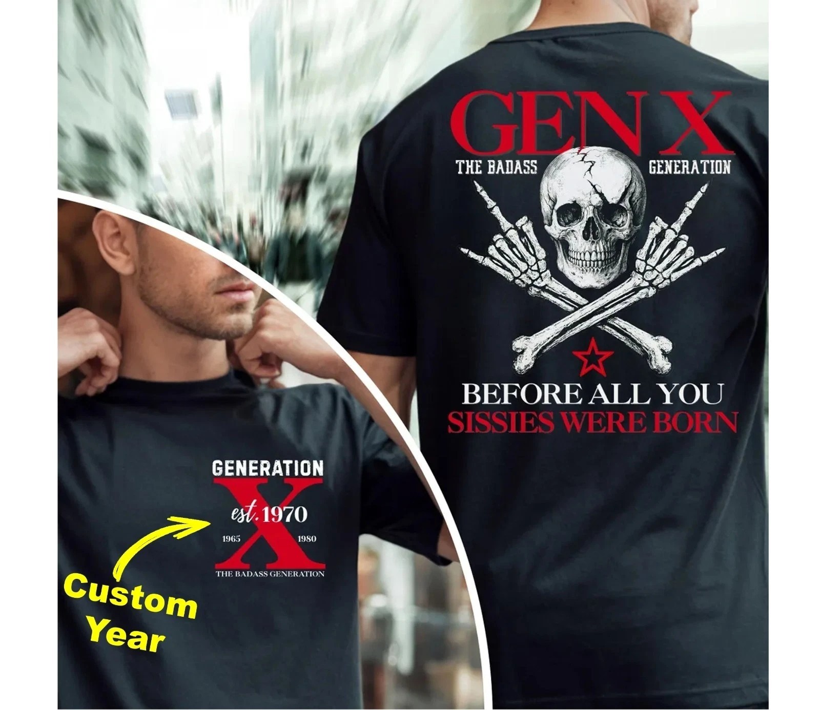 Custom Year Gen X Before All You Sissies Quote T-Shirt, Generation X Tee