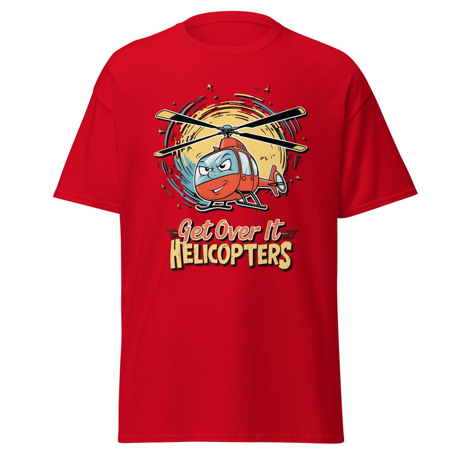 Funny Helicopter Get Over It Unisex classic tee