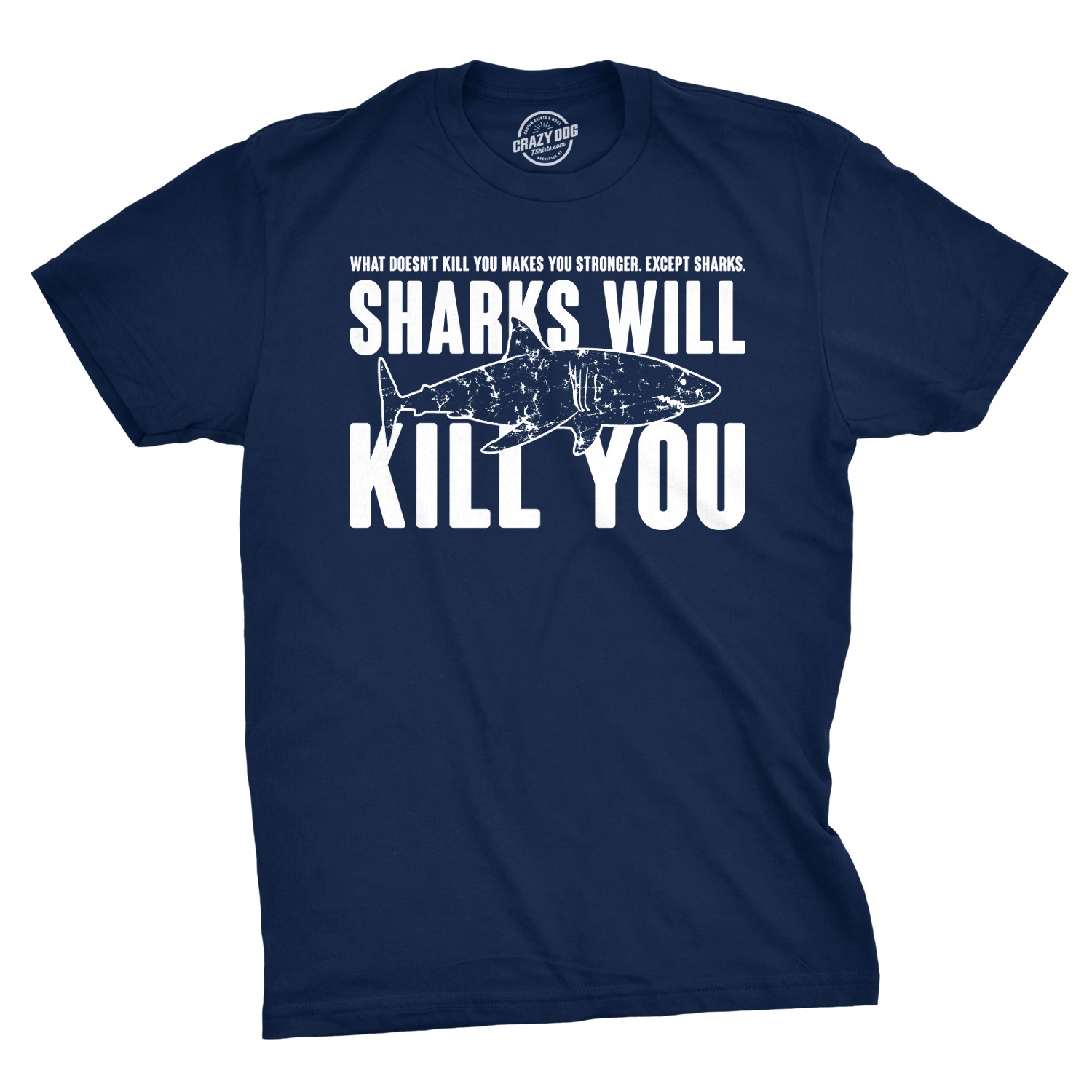 Mens Sharks Will Kill You Funny T Shirt Sarcasm Novelty Offensive Tee for Guys