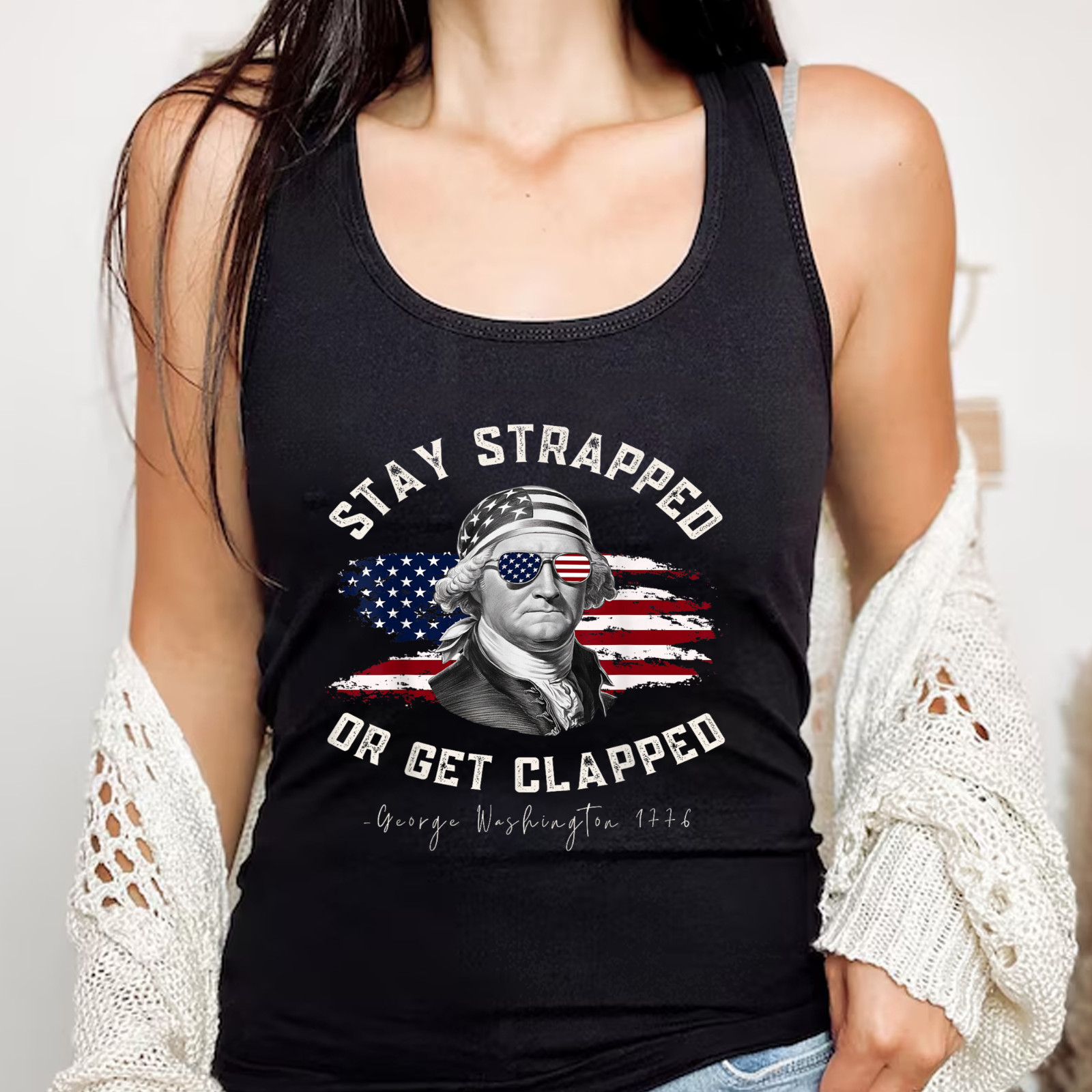 Stay Strapped or get clapped, George Washington,4th of July Tank Top
