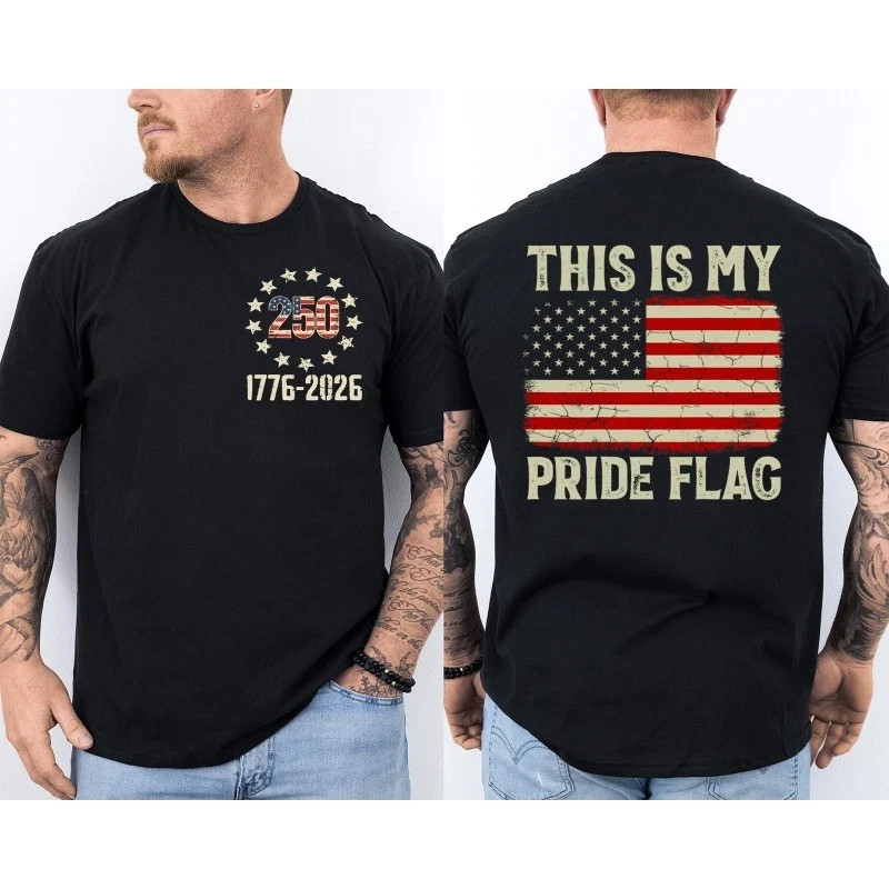 This Is My Pride Flag America 250 Years Front Back T Shirt