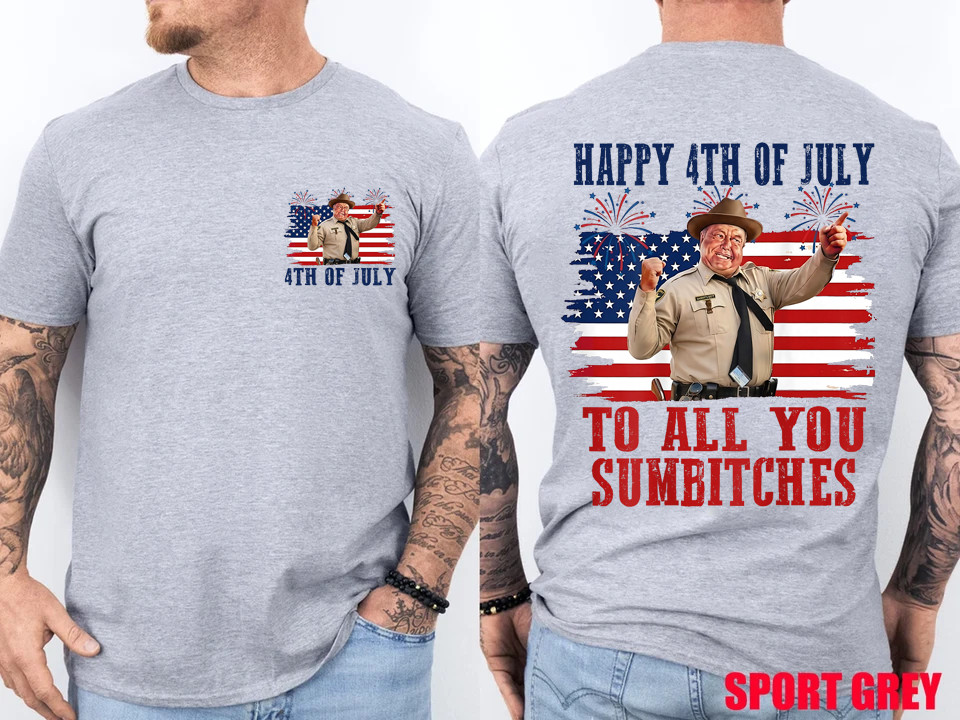 2 Sides Happy 4th of July to All You Sumbitches Patriotic Funny T-Shirt