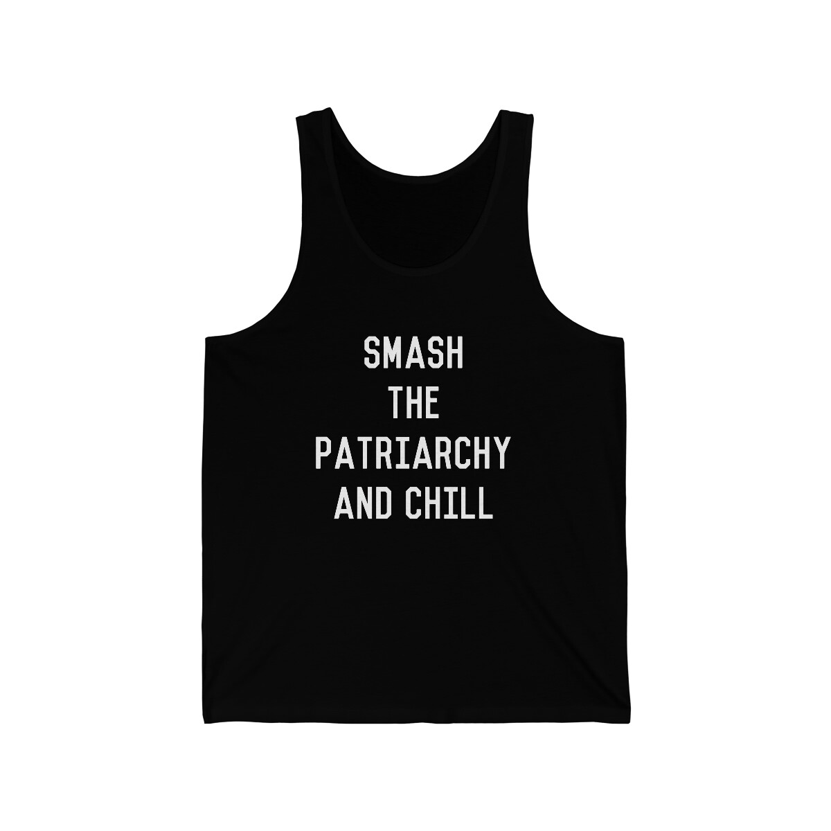 Smash the Patriarchy and Chill Feminist Unisex Tank Top