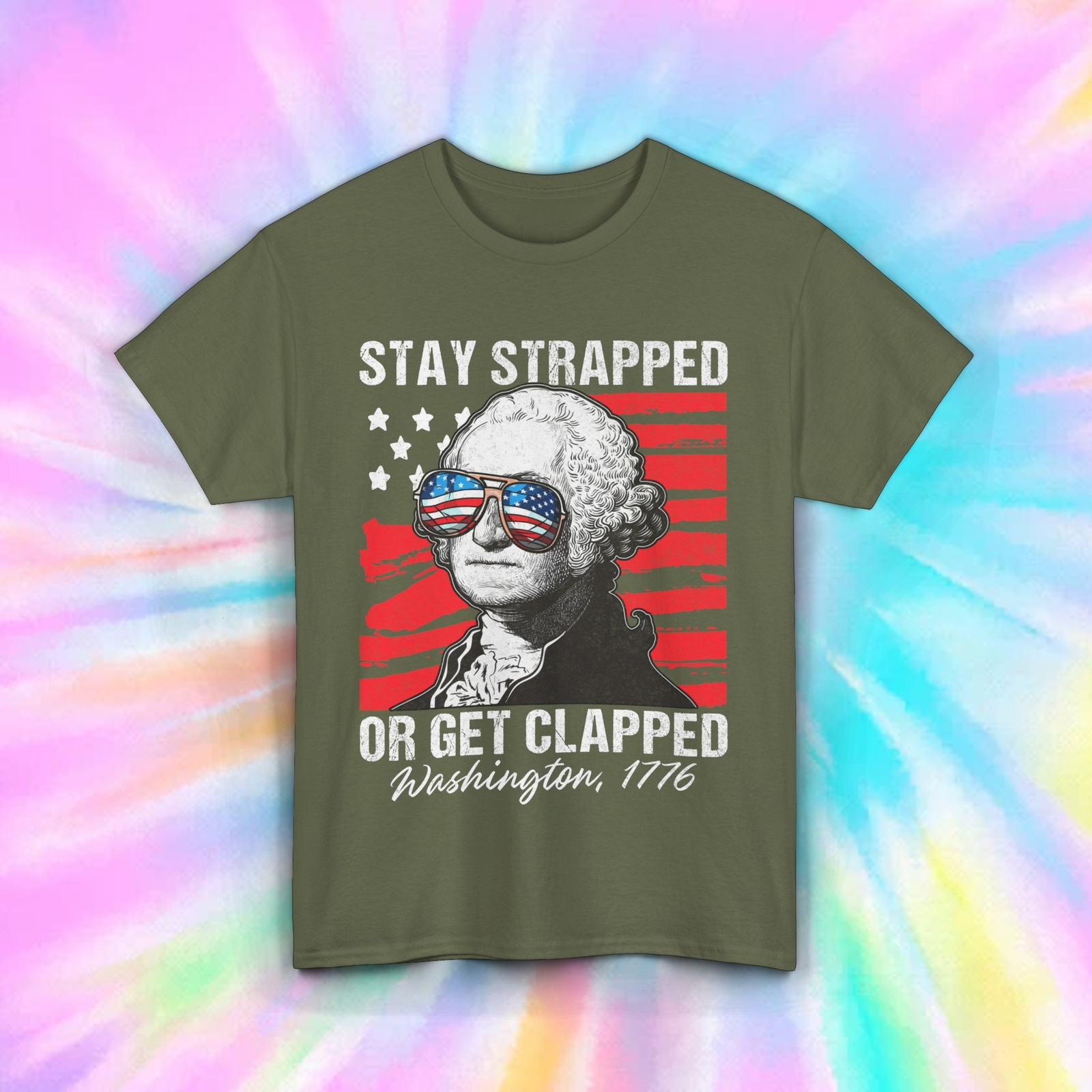 Stay Strapped or Get Clapped T-Shirt | George Washington Patriotic Tee | S-5XL