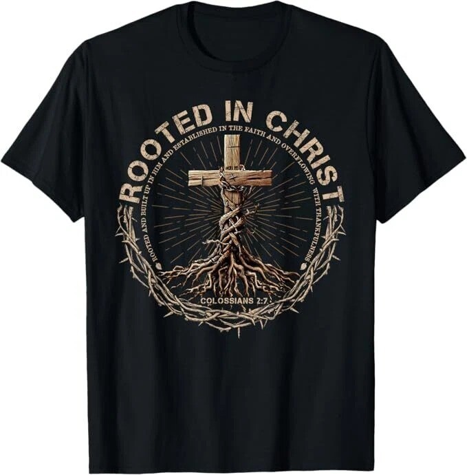 Rooted in Christ Shirt, Jesus Shirts, Christian Cross T-Shirt