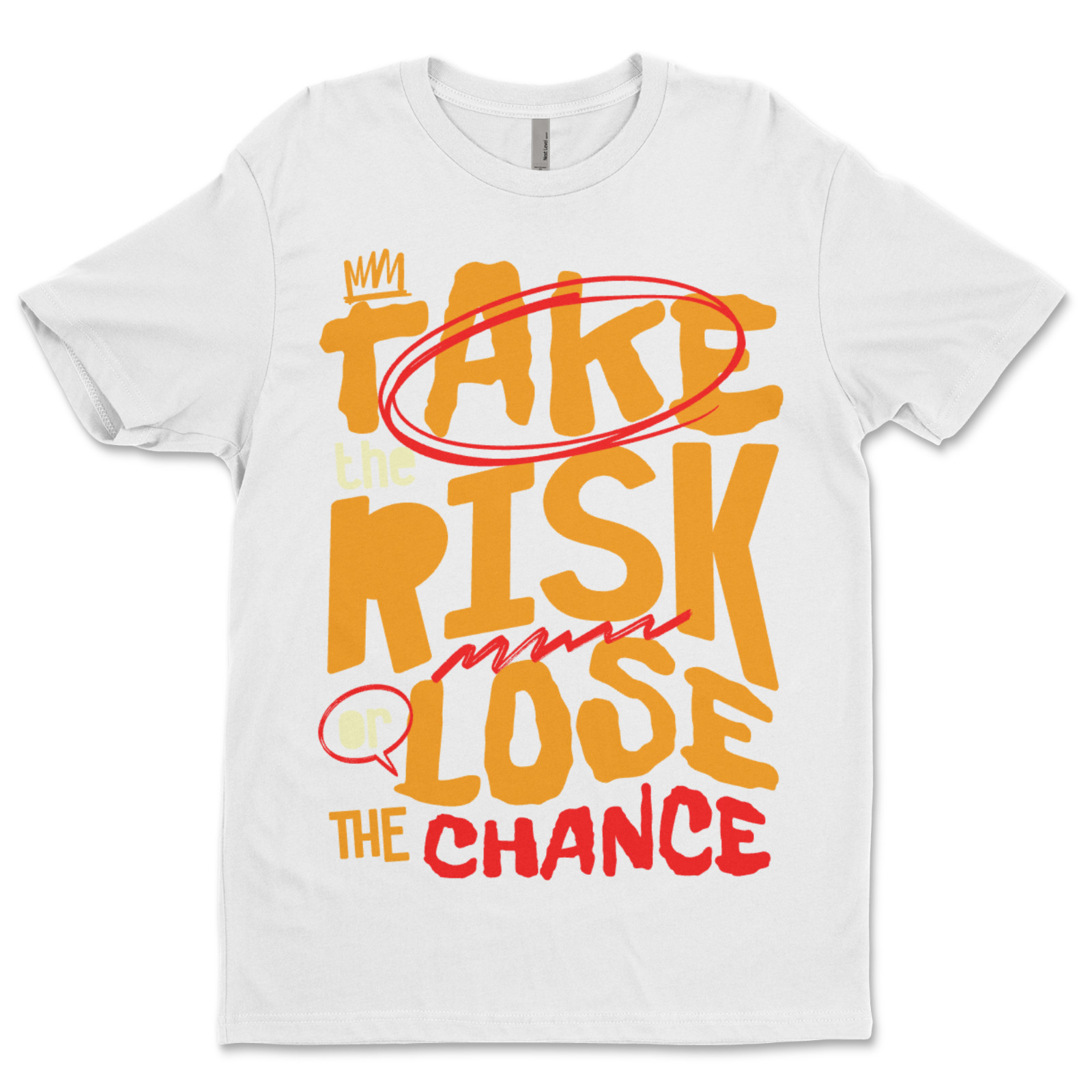 Custom T-Shirt Take The Risk, Dtf Print On Next Level T-Shirt unisex Soft Cotton