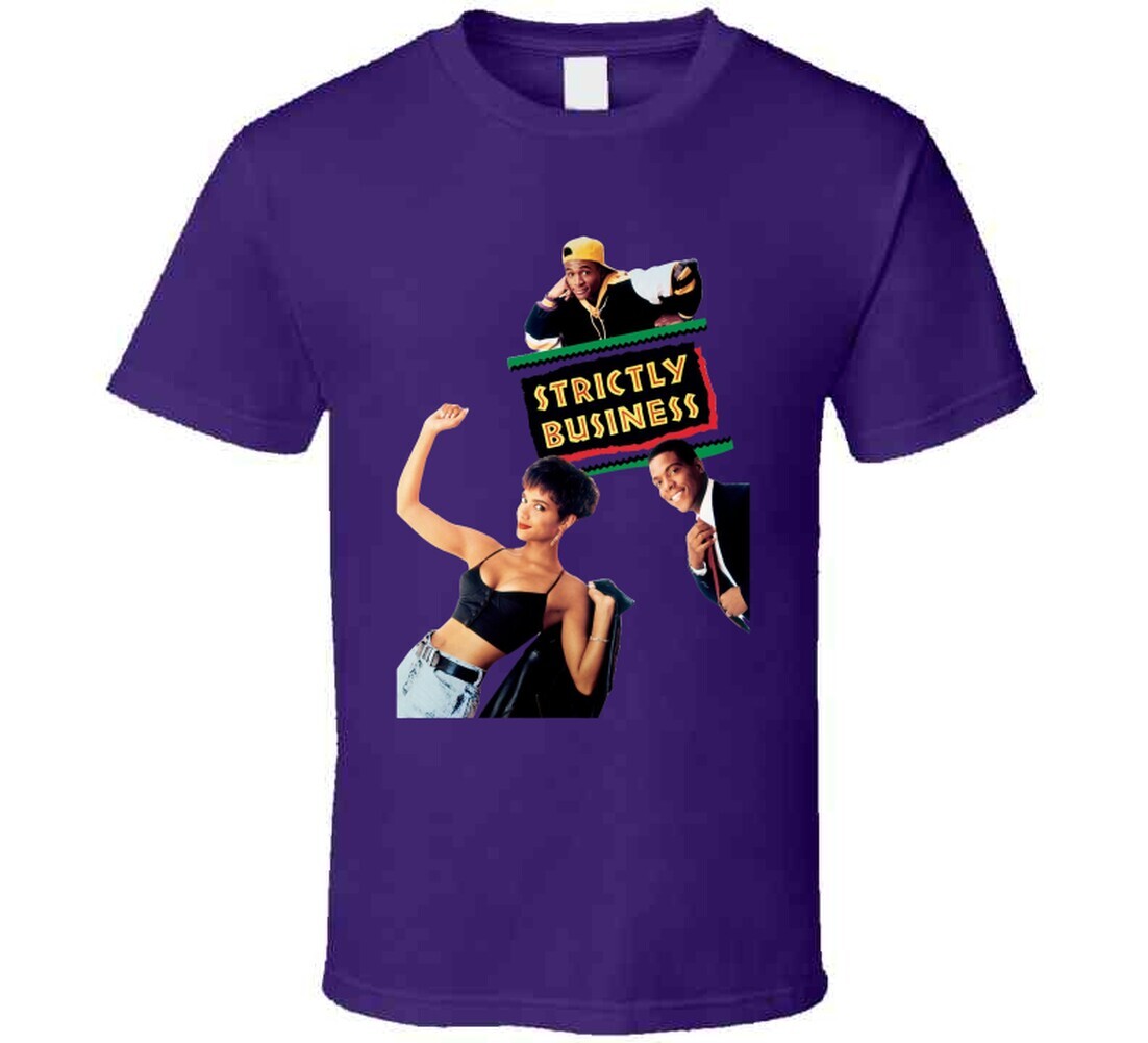 Strictly Business 90s Comedy Movie Fan T Shirt