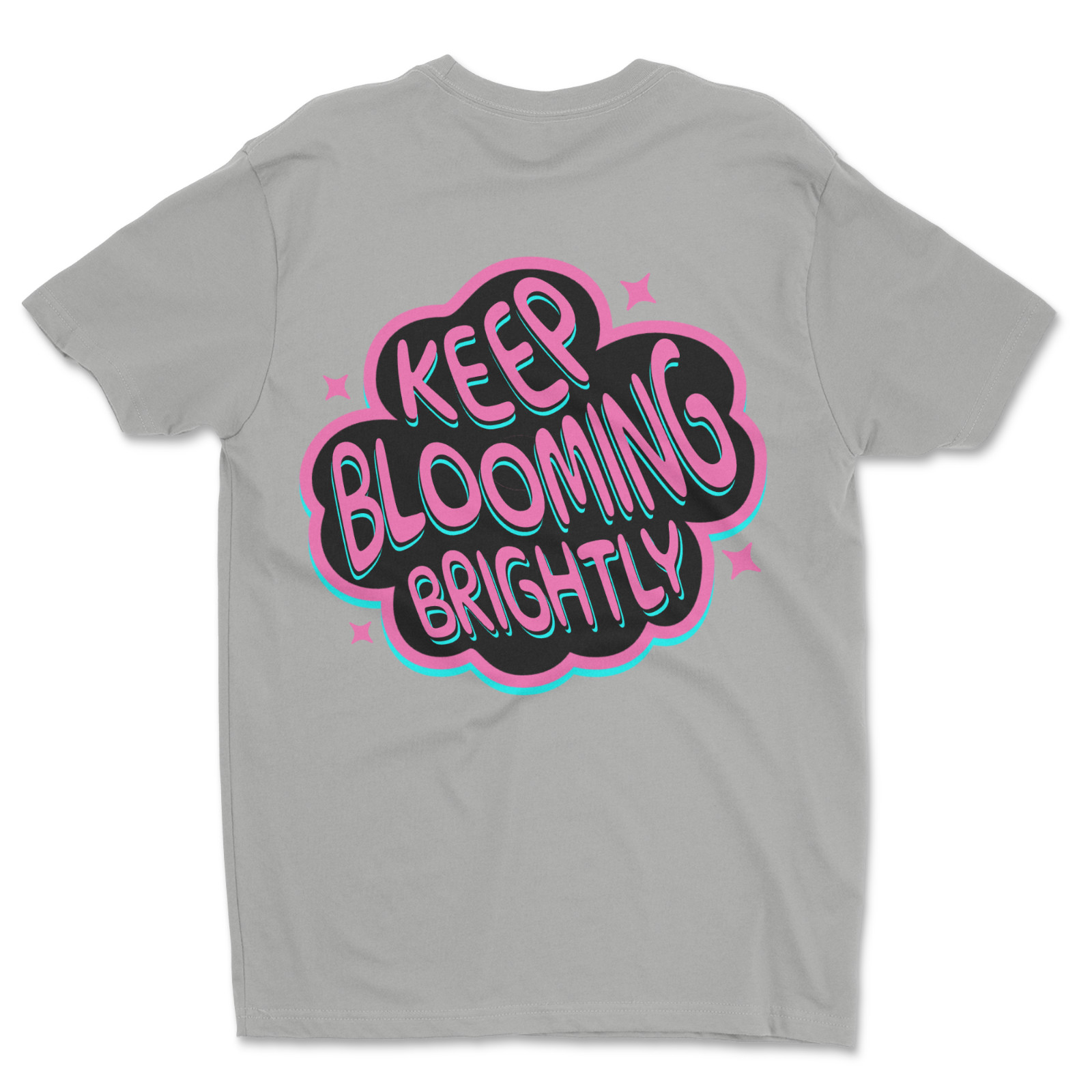 Custom T-Shirt,keep blooming Dtf Print On Next Level T-Shirt unisex Soft Cotton