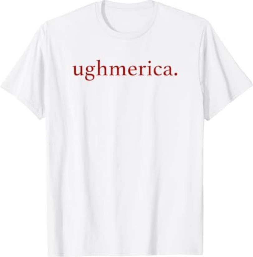 Ughmerica Liberal 4th of July Political Independence Day T-Shirt