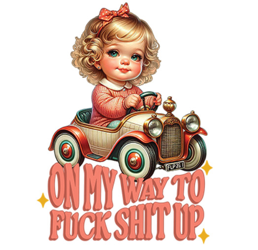 T-SHIRT-ON MY WAY TO F**K S**T UP