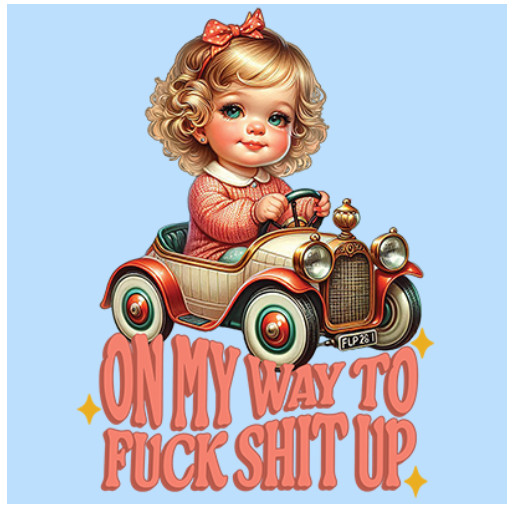 T-SHIRT-ON MY WAY TO F**K S**T UP