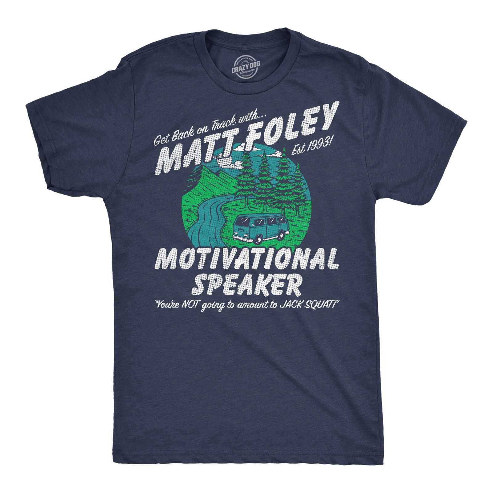Mens Funny T Shirts Matt Foley Motivational Speaker Sarcastic Chris Farley
