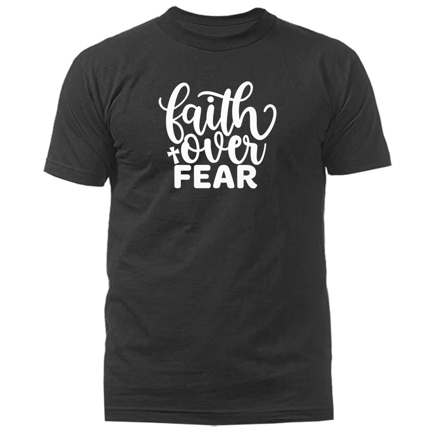 Faith Over Fear Christian Religious God Bible Church Jesus Christ T-shirt