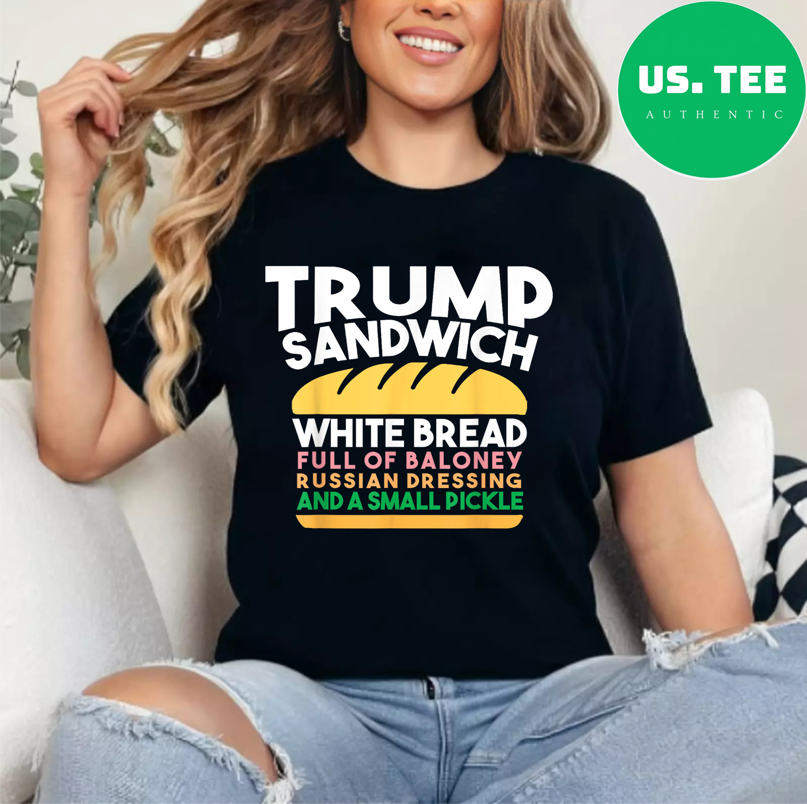 Trump Sandwich White Bread Full Of Baloney Russian Dressing Women Men T-Shirt