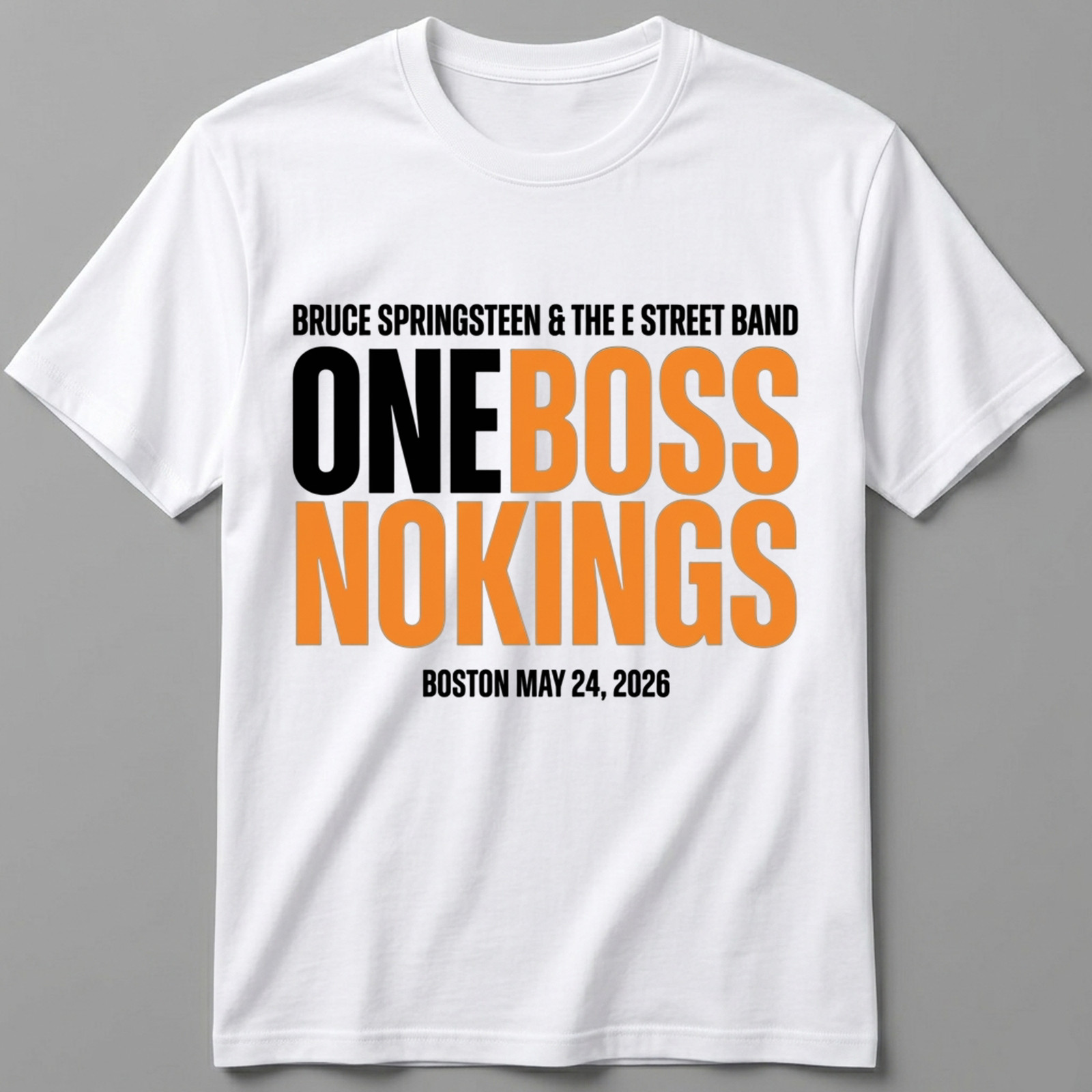 Bruce Springsteen Boston May 24 2026 T-Shirt One Boss No Kings Concert Fan Tee