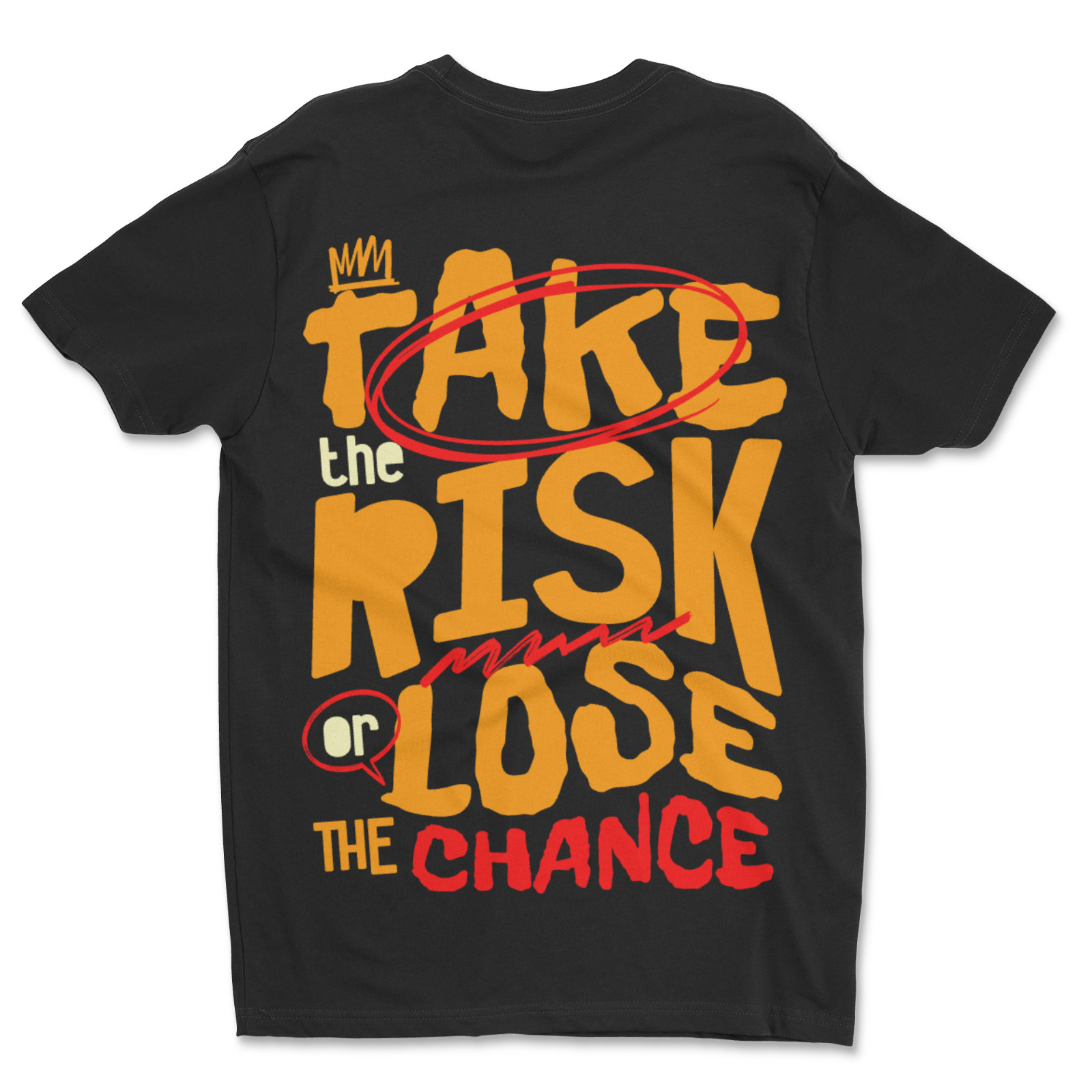 Custom T-Shirt Take The Risk, Dtf Print On Next Level T-Shirt unisex Soft Cotton