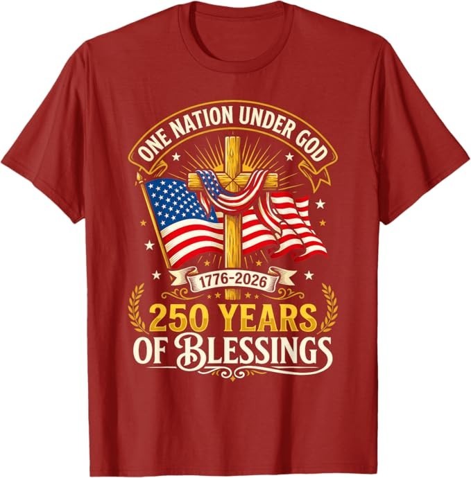 Freedom 250th Anniversary USA Flag Christian God Patriotic T-Shirt