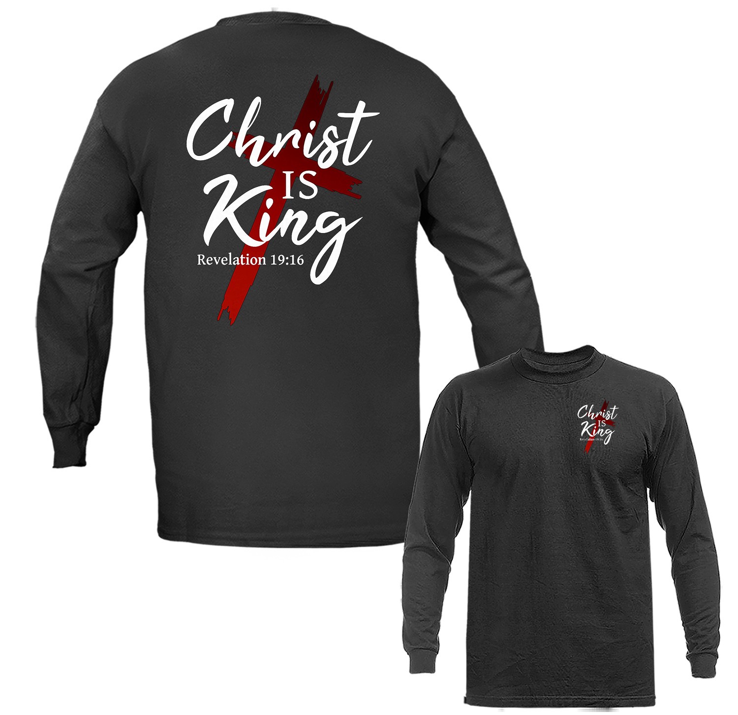 Christ Is King Revelation 19:16 Christian Faith Cross Religious Long Sleeve
