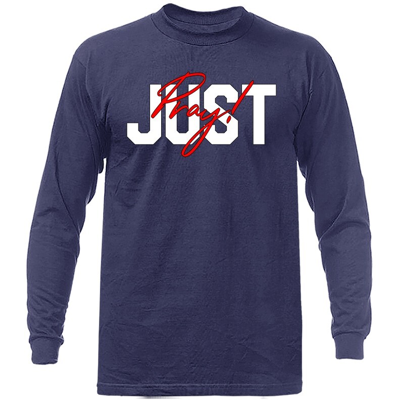 Just Pray Christian Religious God Bible Church Jesus Christ Long Sleeve