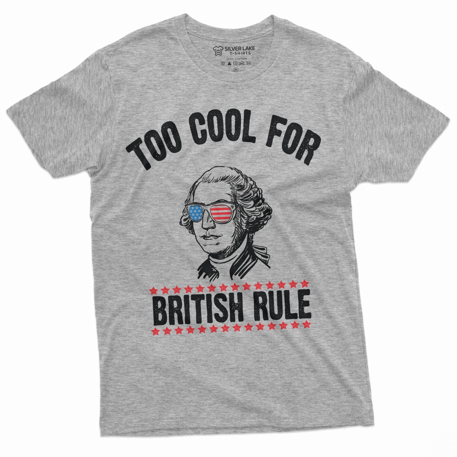 4th of July George Washington Too Cool for British Rules Tee Shirt