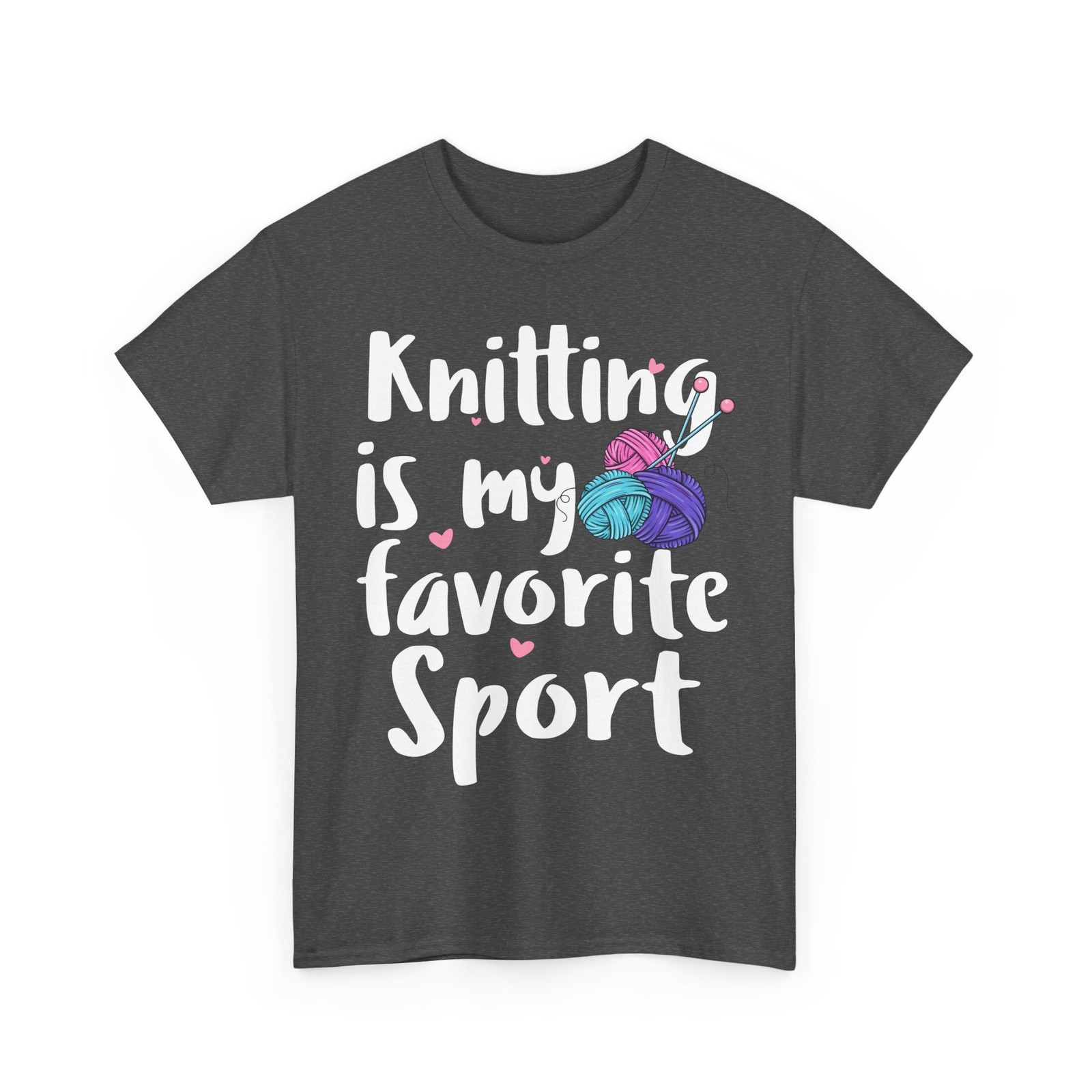 Crocheting Shirt, Knitting Is My Favorite Sport Handcraft Knitter Shirt